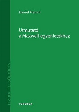 BME_OMIKK_Konyvajanlo_2019_augusztus_Daniel_Fleisch_Utmutato_a_Maxwell-egyenletekhez.jpg