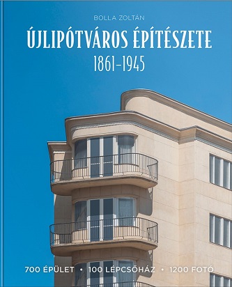 Bolla_Zoltan_Ujlipotvaros_epiteszete_1861-1945.jpg